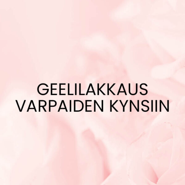 Geelilakkaus varpaiden kynsiin - lahjakortti