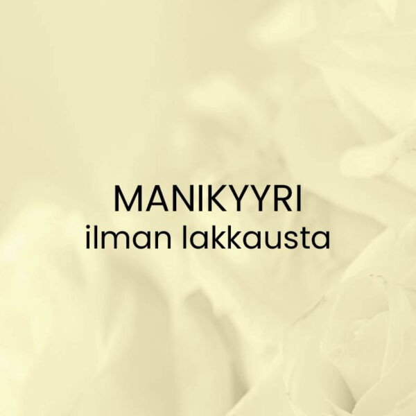 Manikyyri ilman lakkausta - lahjakortti