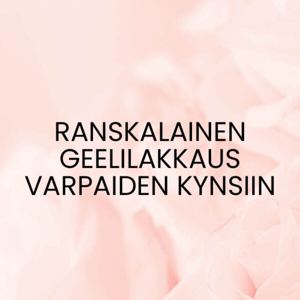 Ranskalainen geelilakkaus varpaiden kynsiin - lahjakortti