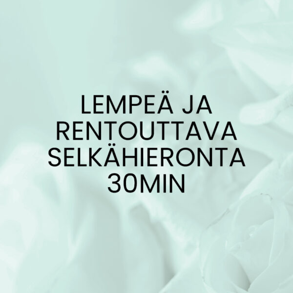 Lempeä ja rentouttava selkähieronta 30 min - lahjakortti